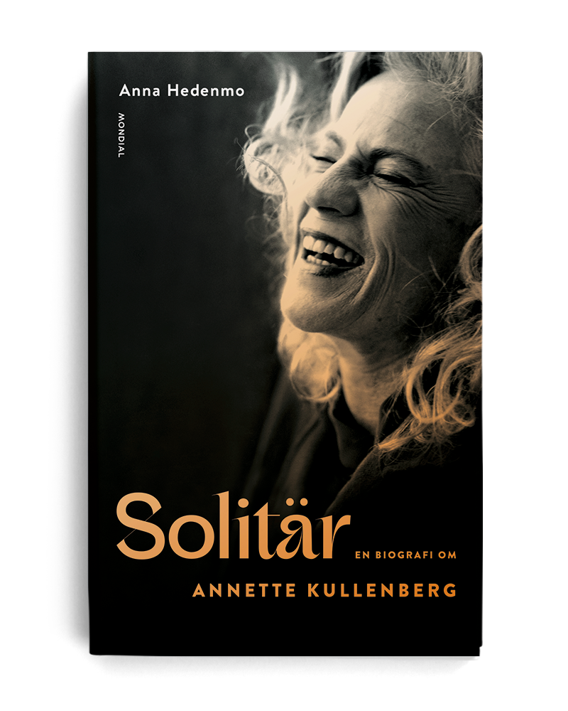 Solitär : en biografi om Annette Kullenberg