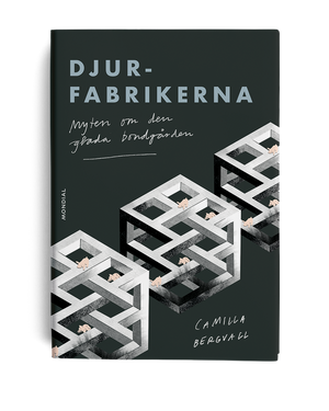 Djurfabrikerna: Myten om den glada bondgården