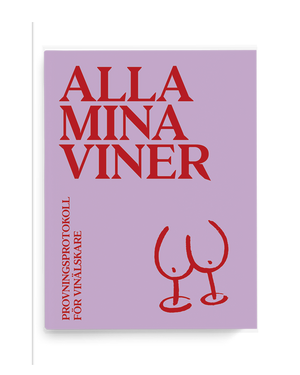 Alla mina viner: provningsprotokoll för vinälskare