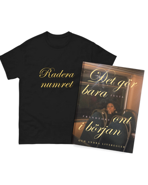 Det gör bara ont i början + t-shirt