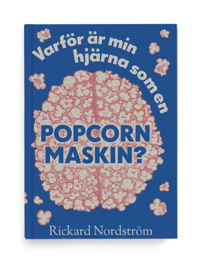 Varför är min hjärna som en popcornmaskin?