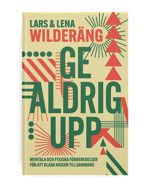 SIGNERAD Ge aldrig upp