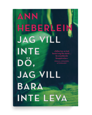 Jag vill inte dö, jag vill bara inte leva