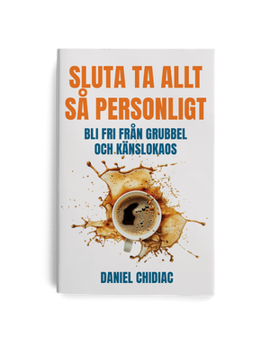Sluta ta allt så personligt : bli fri från grubbel och känslokaos