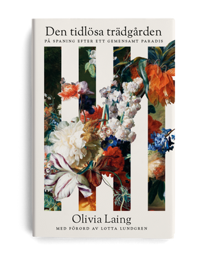 Den tidlösa trädgården: på spaning efter ett gemensamt paradis