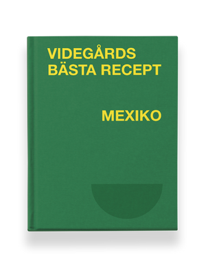 SIGNERAD Videgårds bästa recept: Mexiko