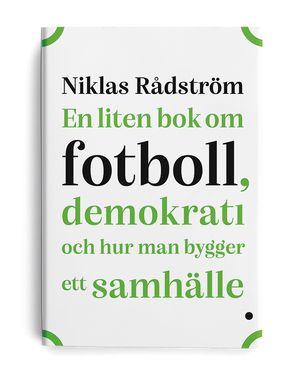 En liten bok om fotboll, demokrati och hur man bygger ett samhälle